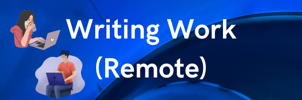 Writing Work (Remote)