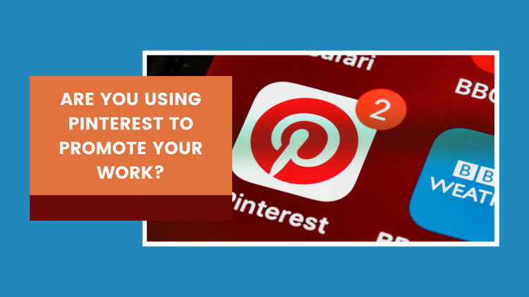 Red and white Pinterest icon against a blue background saying "are you using Pinterest to promote your work?"